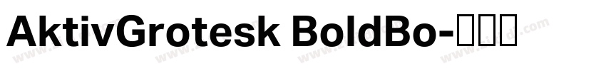 AktivGrotesk BoldBo字体转换 AktivGrotesk BoldBo字体转换
